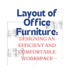Layout Of Office Furniture: Designing An Efficient And Comfortable Workspace. 4 Questions Answered! – Smart Buy Office Furniture: Office Furniture Austin