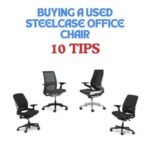 Buying a Used Steelcase Office Chair: The 10 Best Things You Need to Know