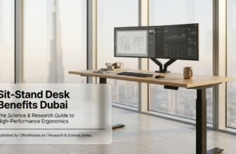 Sit-Stand Desk Benefits Dubai — Science Guide