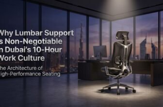 Why Lumbar Support Matters in Dubai’s Work Culture
