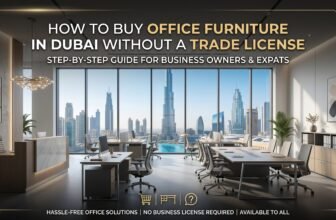 Buy Office Furniture Dubai Without a Trade License