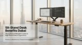 Sit-Stand Desk Benefits Dubai — Science Guide